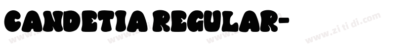 Candetia Regular字体转换